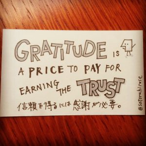 Gratitude is a price to pay for earning the trust.