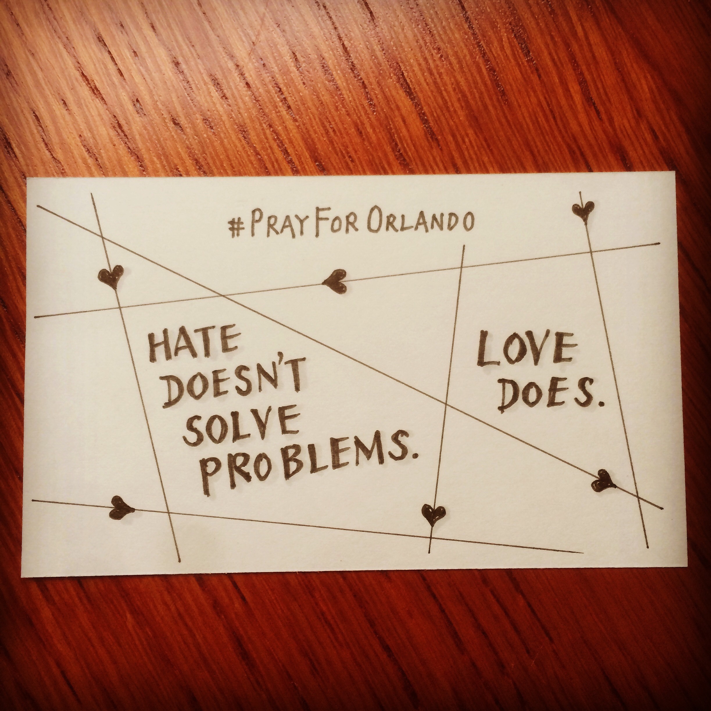 Hate doesn't solve problems. Love does.