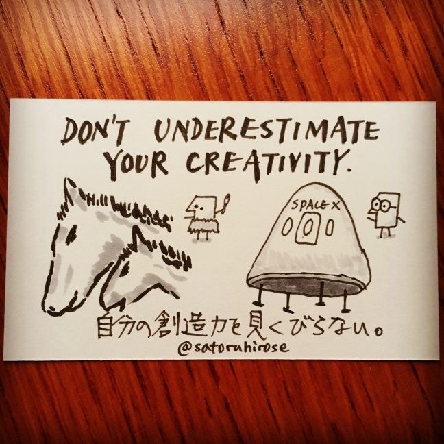 Don't underestimate your creativity.