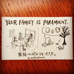 Your family is paramount.