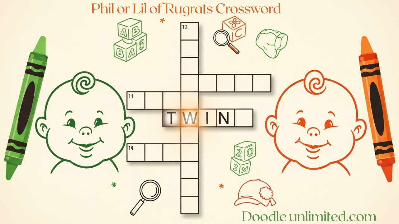 Decoding the Phil or Lil of Rugrats Crossword: A Challenge for Fans